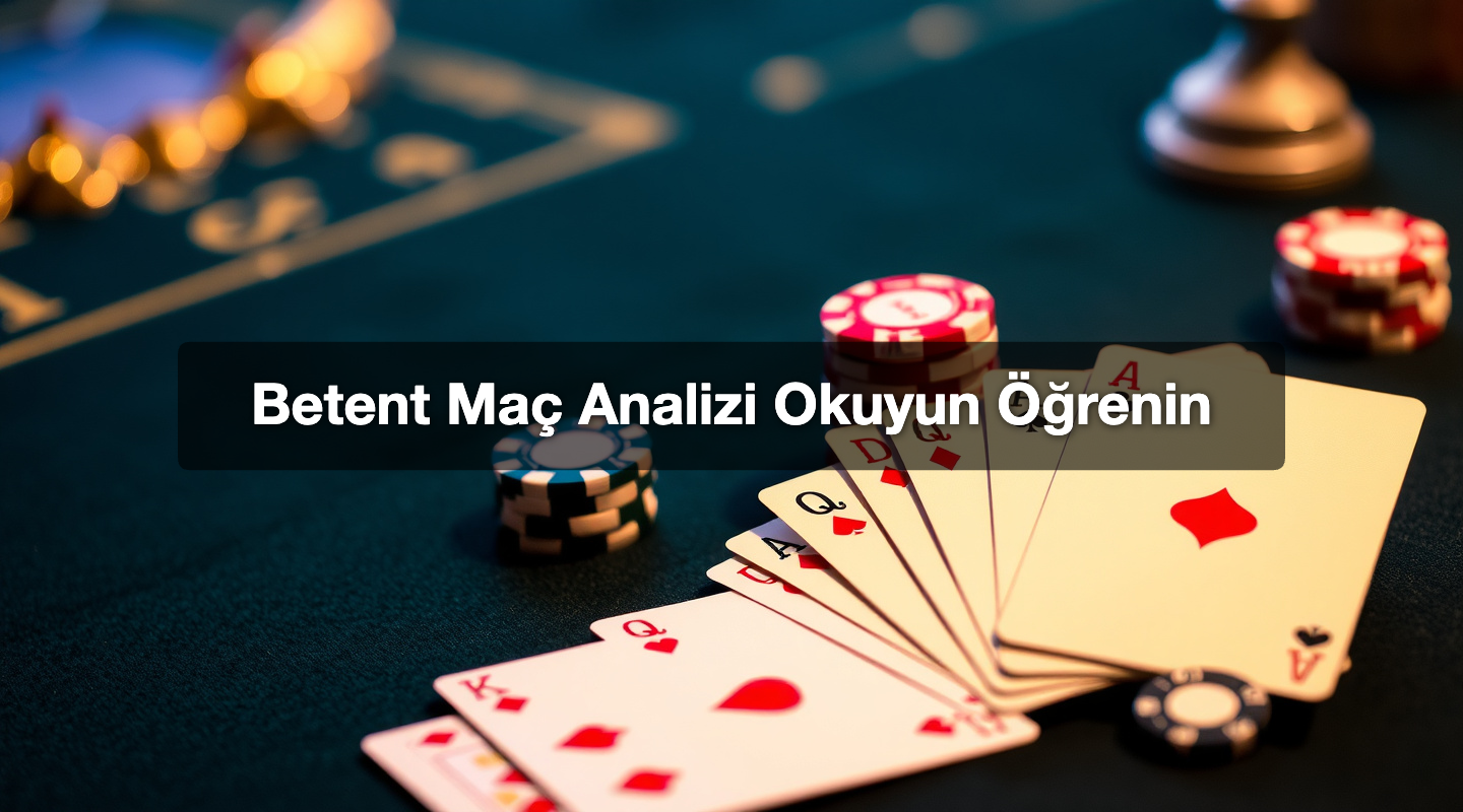 Betent Maç Analizi Okuyun Öğrenin